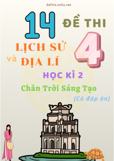 Bộ 14 Đề thi Lịch sử - Địa lý Lớp 4 học kì 2 sách Chân Trời Sáng Tạo (Có đáp án)