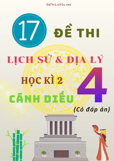Bộ 17 Đề thi Lịch sử - Địa lý Lớp 4 học kì 2 sách Cánh Diều (Có đáp án)