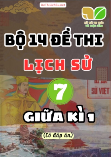Bộ 14 Đề thi giữa Kì 1 Lịch sử Lớp 7 sách Kết Nối Tri Thức (Có đáp án)