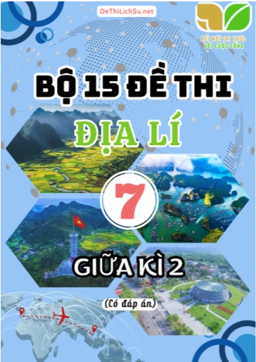 Bộ 15 Đề thi giữa Kì 2 Địa lí Lớp 7 sách Kết Nối Tri Thức (Có đáp án)